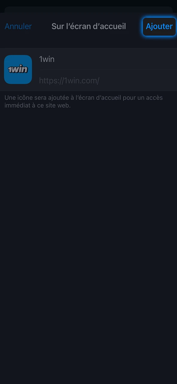Confirmer l'ajout de l'application 1Win.