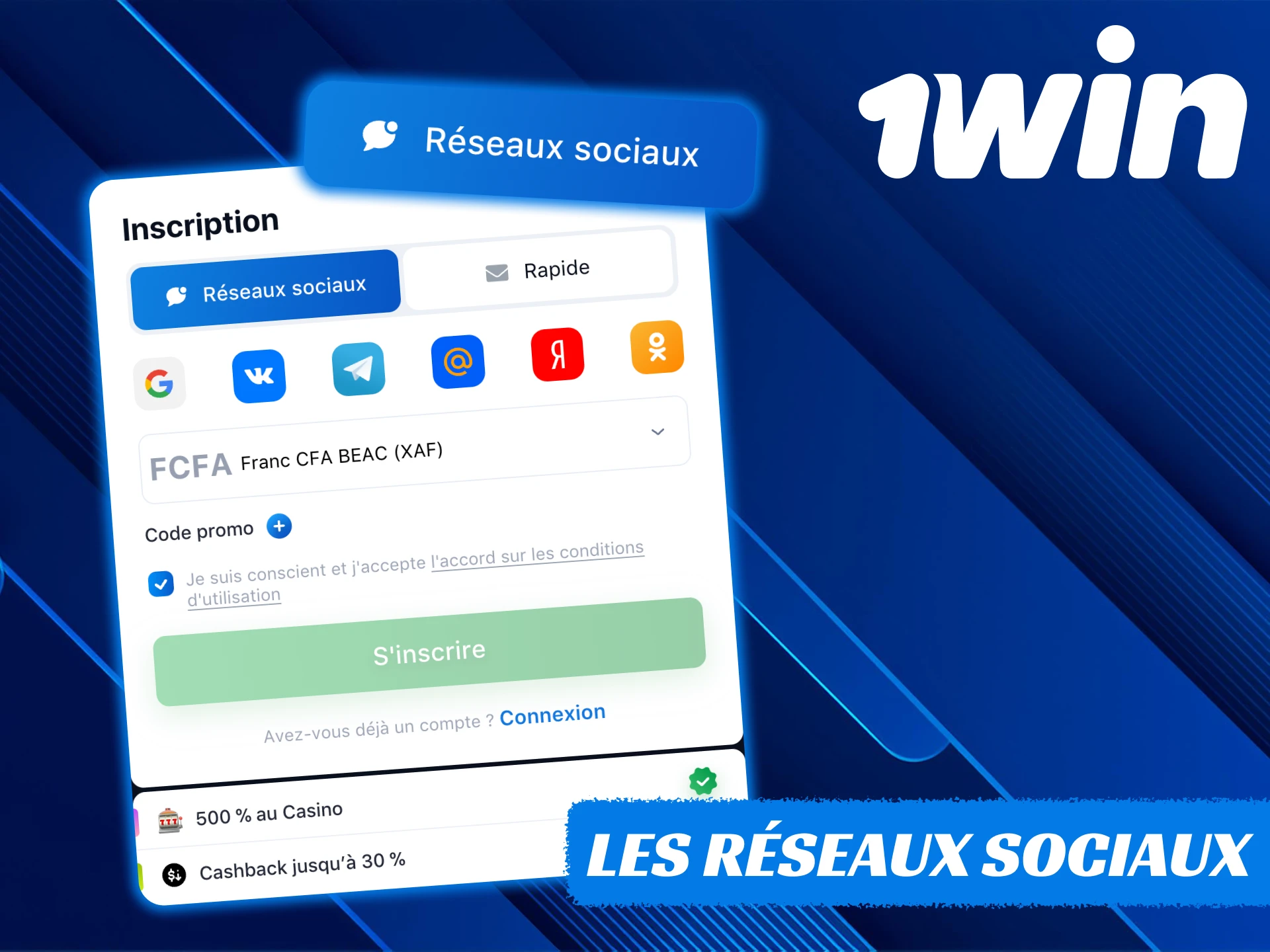 Utilisez votre réseau social pour vous inscrire rapidement à 1Win.